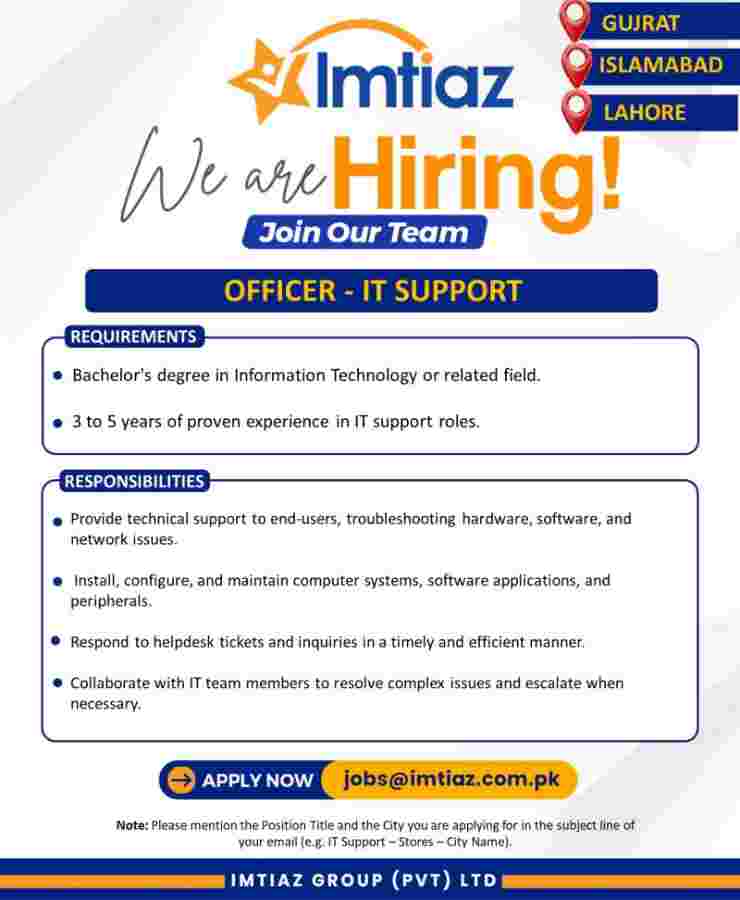 Imtiaz Group Is Seeking IT Support Officer Jobs 2026 In Gujrat, Lahore & Islamabad