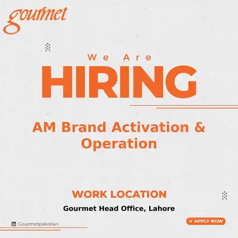 Gourmet Pakistan Invites Assistant Manager Brand Activation & Operation Job In Lahore