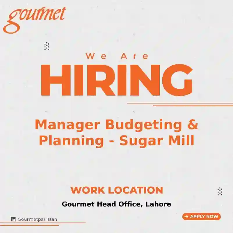 Gourmet Pakistan Invites Manager Budgeting & Planning Sugar Mill Job In Lahore