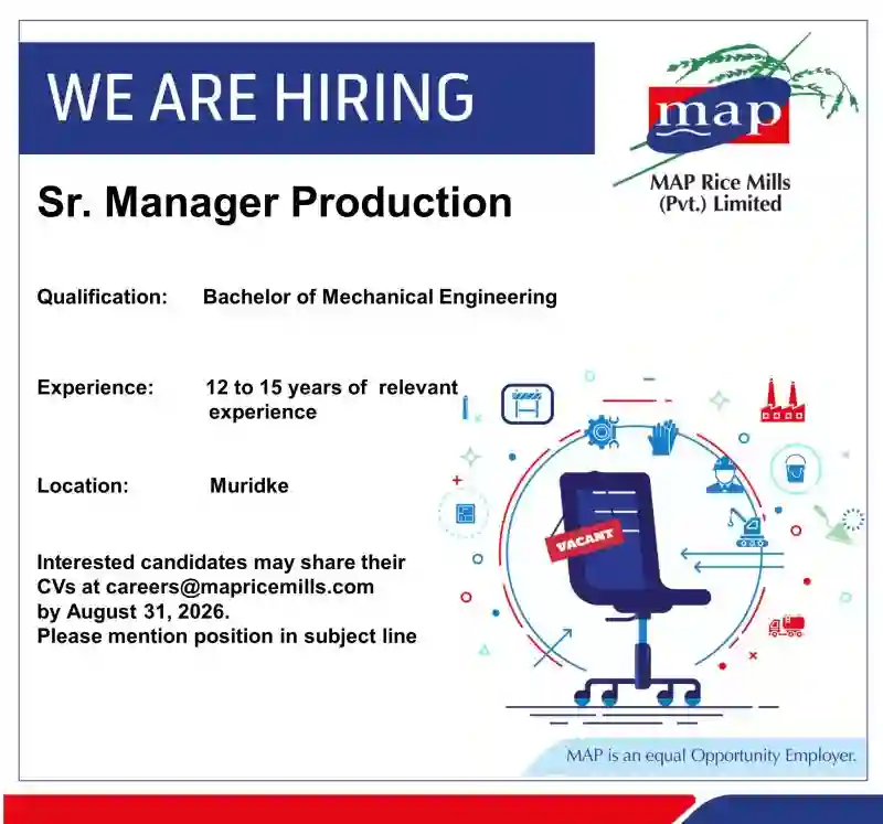 MAP Rice Mills Job 2026 – Senior Manager Production Required in Muridke